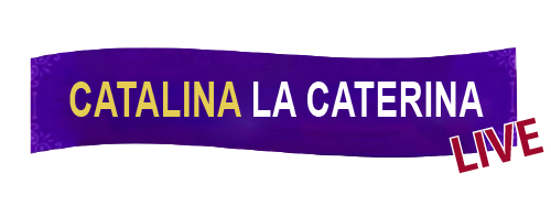 Catalina la caterina live